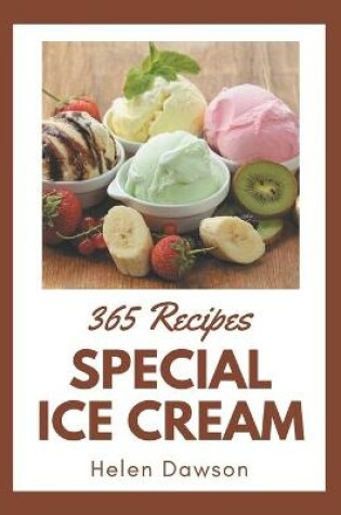 Cover of 365 Special Ice Cream Recipes