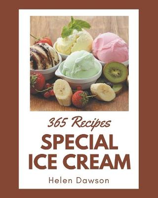 Book cover for 365 Special Ice Cream Recipes