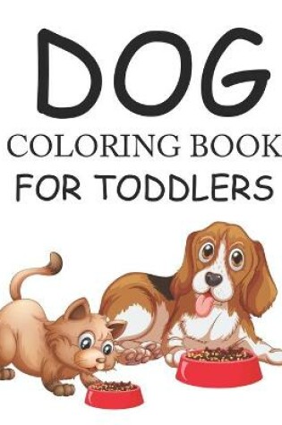 Cover of Dog Coloring Book For Toddlers