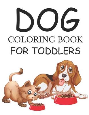 Book cover for Dog Coloring Book For Toddlers