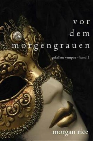 Cover of VOR Dem Morgengrauen (Gefallene Vampire - Band 1)