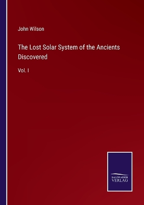 Book cover for The Lost Solar System of the Ancients Discovered