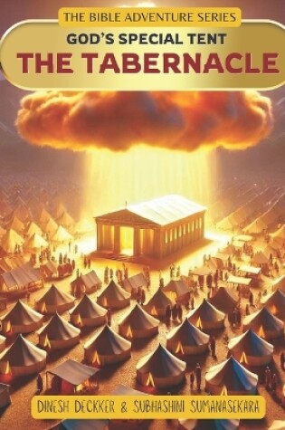 Cover of The Tabernacle - God's Special Tent