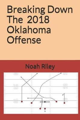 Book cover for Breaking Down the 2018 Oklahoma Offense