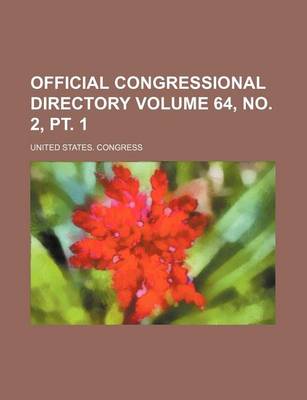 Book cover for Official Congressional Directory Volume 64, No. 2, PT. 1