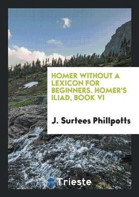 Book cover for Homer Without a Lexicon for Beginners. Homer's Iliad, Book VI