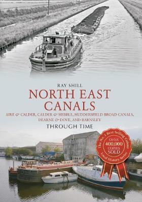 Book cover for North East Canals Through Time