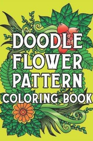 Cover of Doodle Flower Pattern Coloring Book