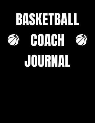 Book cover for Basketball Coach Journal