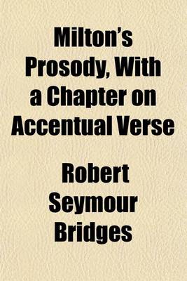 Book cover for Milton's Prosody, with a Chapter on Accentual Verse