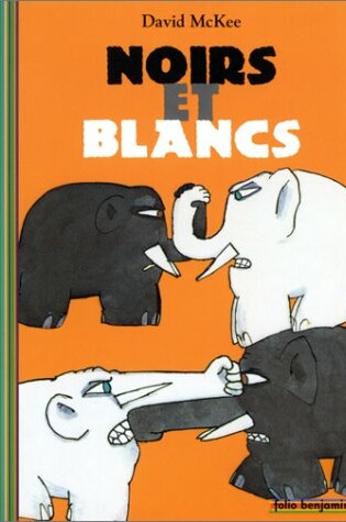 Cover of Noirs ET Blancs