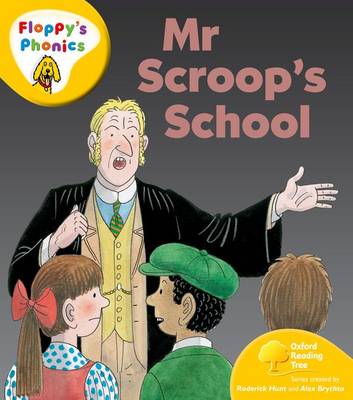 Book cover for Oxford Reading Tree: Stage 5: More Floppy's Phonics: Mr Scroop's School