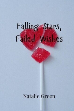 Cover of Falling Stars, Failed Wishes