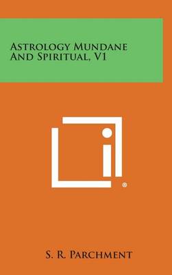 Book cover for Astrology Mundane and Spiritual, V1