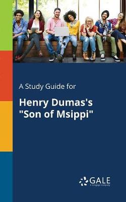 Book cover for A Study Guide for Henry Dumas's Son of Msippi