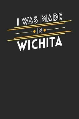 Cover of I Was Made In Wichita