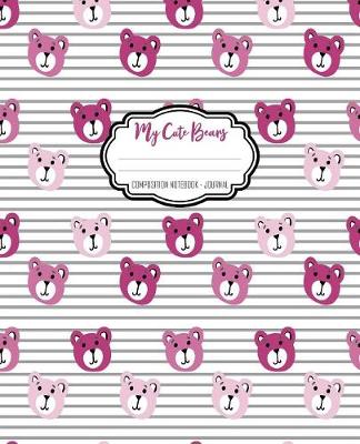 Cover of My Cute Bears Composition Notebook - Journal