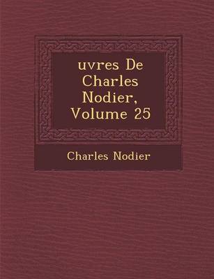 Book cover for Uvres de Charles Nodier, Volume 25