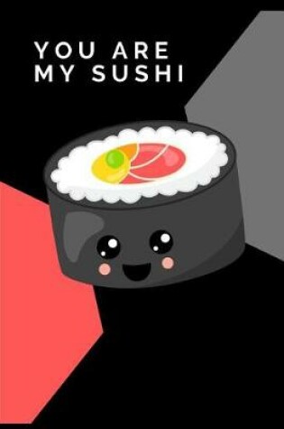 Cover of You Are My Sushi