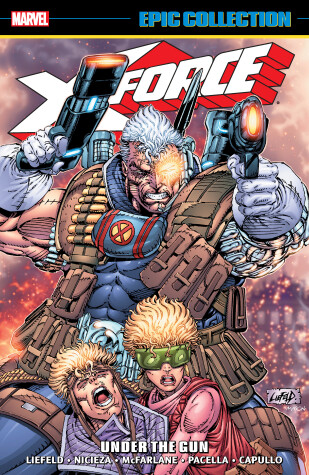 Book cover for X-force Epic Collection: Under The Gun