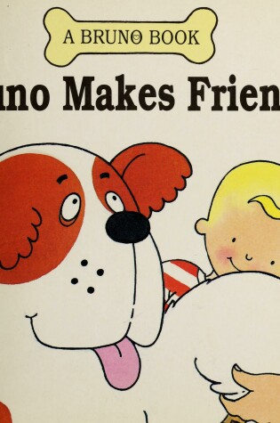 Cover of Bruno Makes Friends