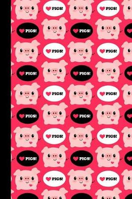 Book cover for Cute Kawaii I Love Pigs Journal