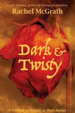 Cover of Dark & Twisty