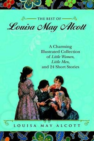 Cover of The Best of Louisa May Alcott
