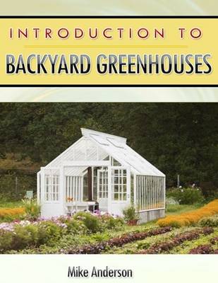 Book cover for Introduction to Backyard Greenhouses