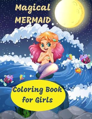 Book cover for Magical MERMAID Coloring Book for Girls