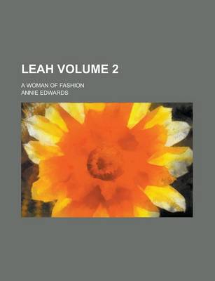 Book cover for Leah; A Woman of Fashion Volume 2