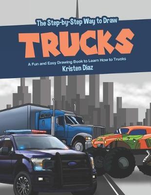 Book cover for The Step-by-Step Way to Draw Trucks