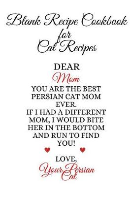 Book cover for Blank Recipe Book For Cat Recipes