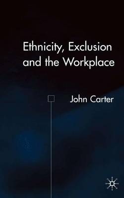 Book cover for Ethnicity, Exclusion and the Workplace