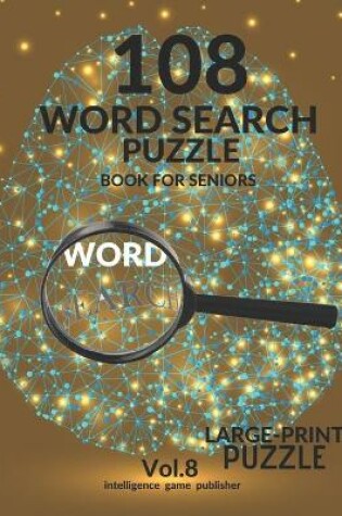 Cover of 108 Word Search Puzzle Book For Seniors Vol.8