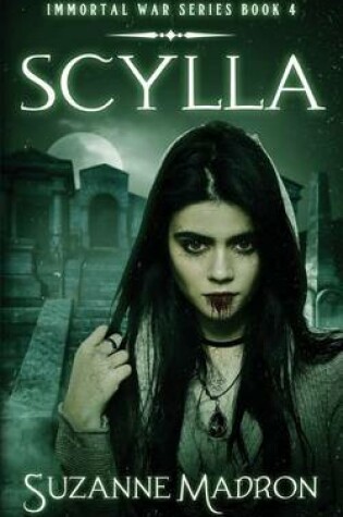 Cover of Scylla - Immortal War Series Book 4