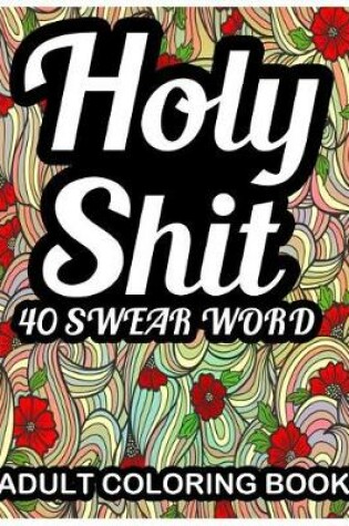 Cover of Holy shit