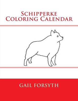 Book cover for Schipperke Coloring Calendar