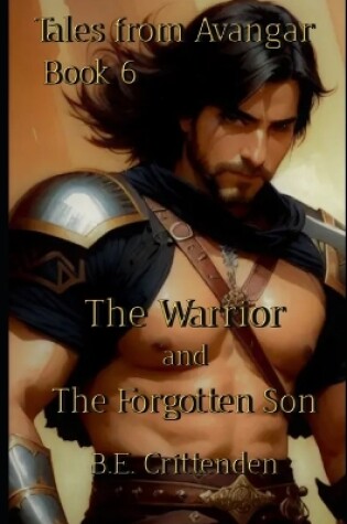 Cover of Tales from Avangar Book 6 The Warrior and The Forgotten Son