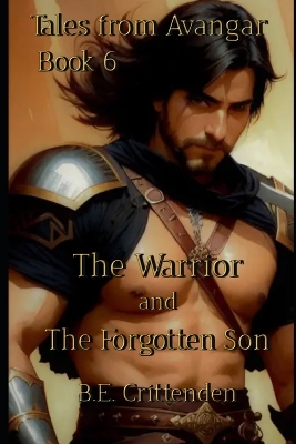 Book cover for Tales from Avangar Book 6 The Warrior and The Forgotten Son