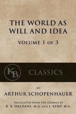 Cover of The World As Will And Idea (Vol. 1 of 3)