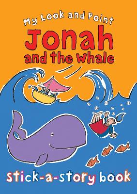Book cover for My Look and Point Jonah and the Whale Stick-a-Story Book