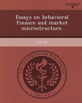 Book cover for Essays on Behavioral Finance and Market Microstructure