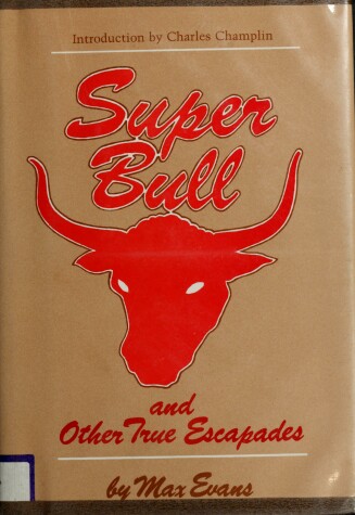 Book cover for Super Bull and Other True Escapades