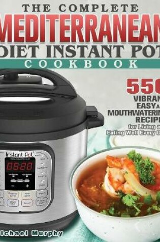 Cover of The Complete Mediterranean Diet Instant Pot Cookbook