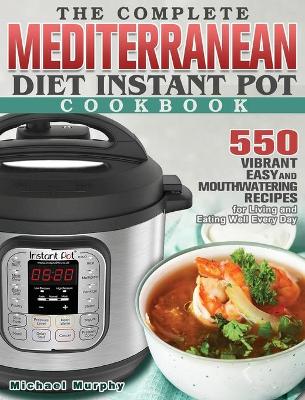 Book cover for The Complete Mediterranean Diet Instant Pot Cookbook