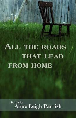 Book cover for All the Roads That Lead From Home