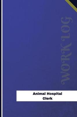 Book cover for Animal Hospital Clerk Work Log