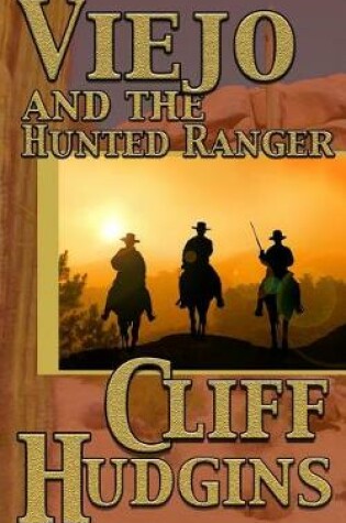 Cover of Viejo and the Hunted Ranger