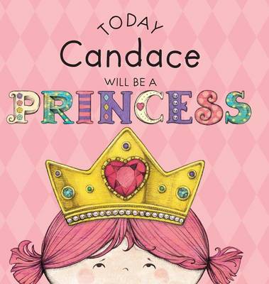 Book cover for Today Candace Will Be a Princess